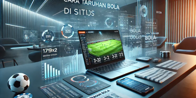 cara taruhan bola di situs